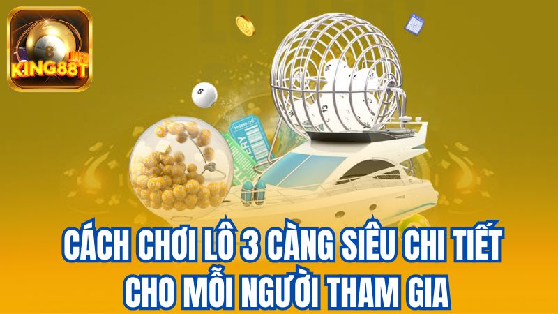 Cách Chơi Lô 3 Càng