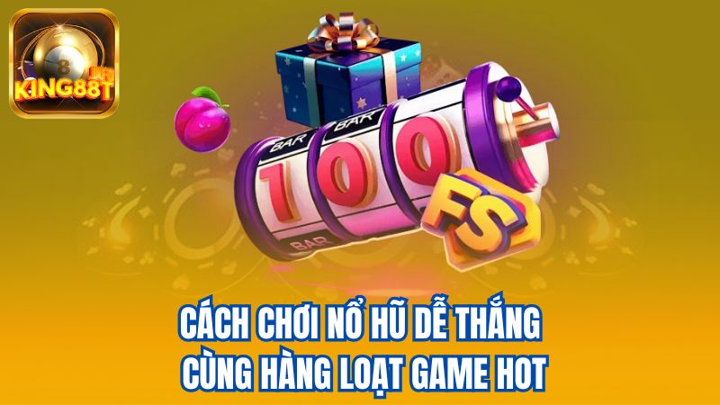 2-Cach-choi-no-hu-de-thang-cung-hang-loat-game-hot