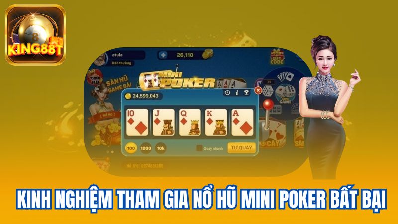 4-Kinh-nghiem-tham-gia-no-hu-mini-poker-bat-bai