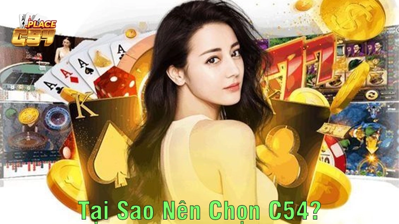 Tại Sao Nên Chọn C54?