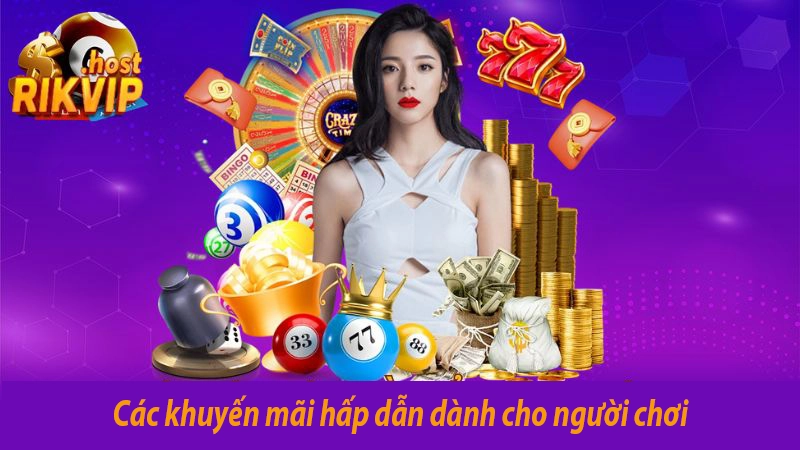 Các khuyến mãi hấp dẫn dành cho người chơi