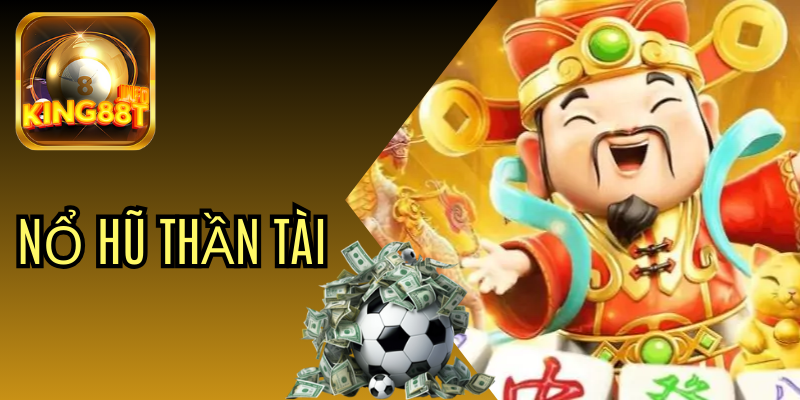Nổ hũ Thần Tài